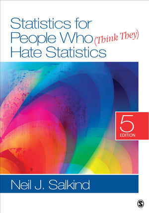Statistics For People Who (Think They) Hate Statistics (Salkind, Statistics For People Who(Think They Hate Statistics(Without Cd