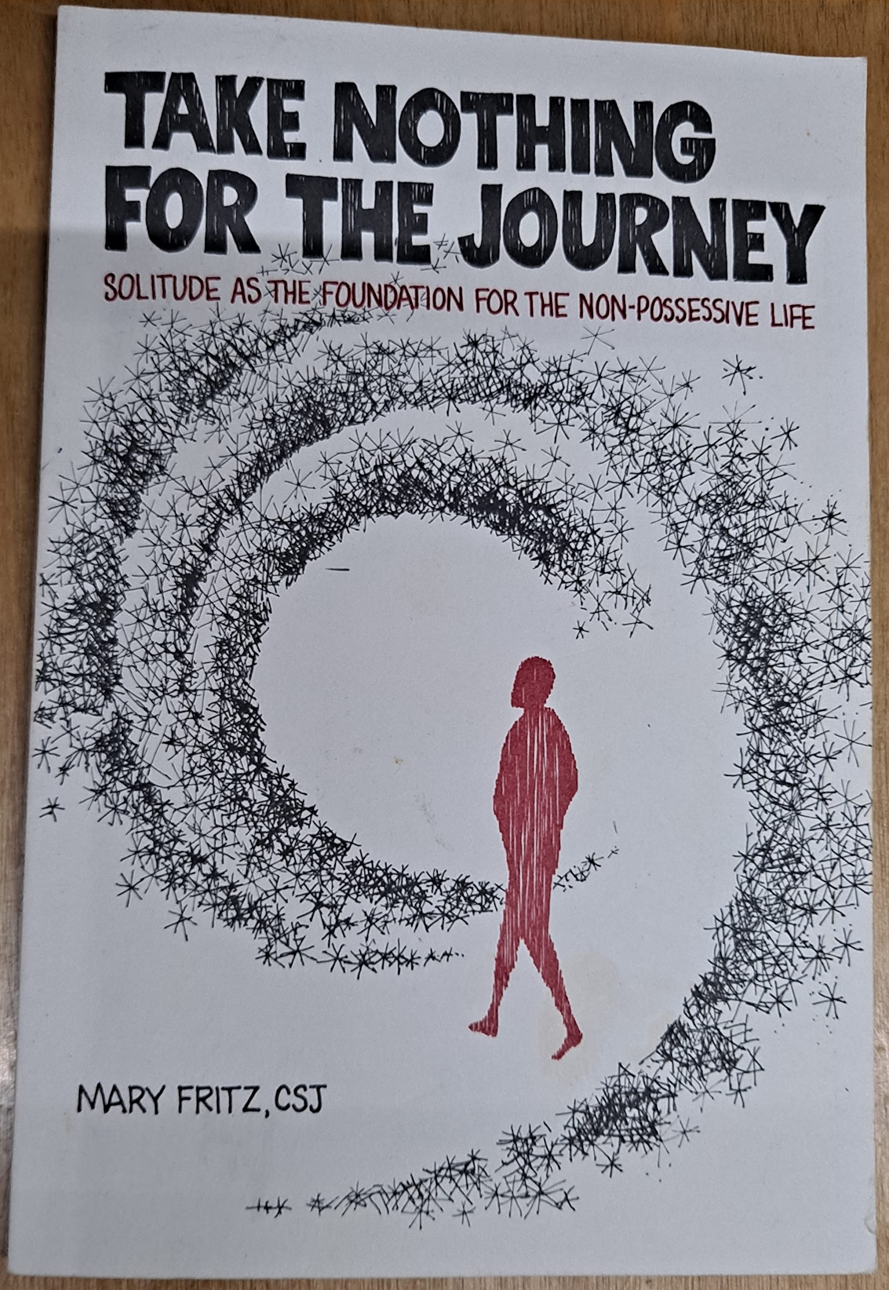 Take nothing for the journey: Solitude as the foundation for the nonpossessive life,Used