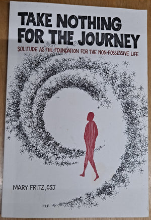 Take nothing for the journey: Solitude as the foundation for the nonpossessive life,Used