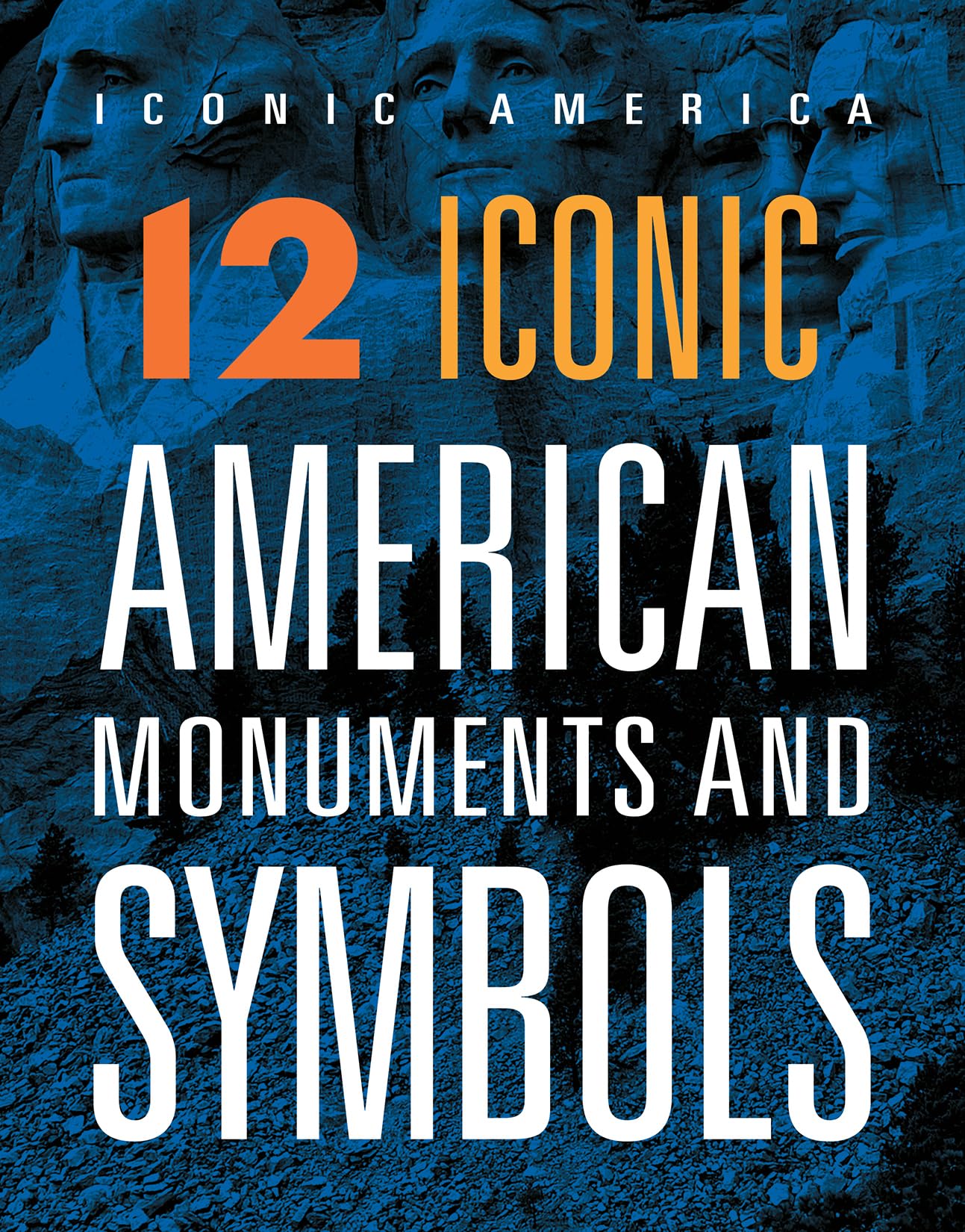 12 ICONIC AMERICAN MONUMENTS AND SYMBOLS