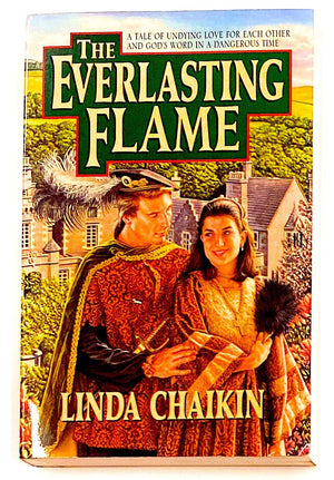 The Everlasting Flame: A Tale of Undying Love for Each Other and God's Word in a Dangerous Time,Used