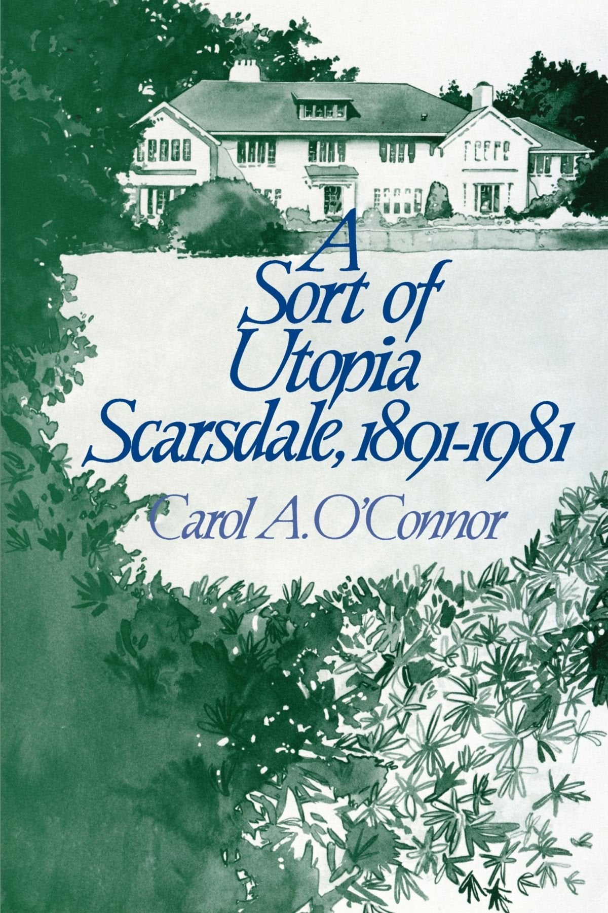 Sort Of Utopia: Scarsdale, (New York), 1891  1981,Used