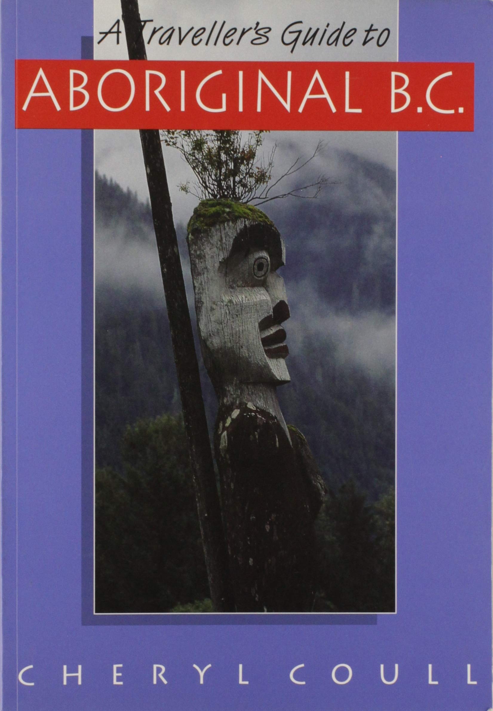 A Traveller's Guide to Aboriginal B.C.,Used