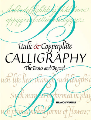 Italic and Copperplate Calligraphy: The Basics and Beyond (Lettering, Calligraphy, Typography),Used