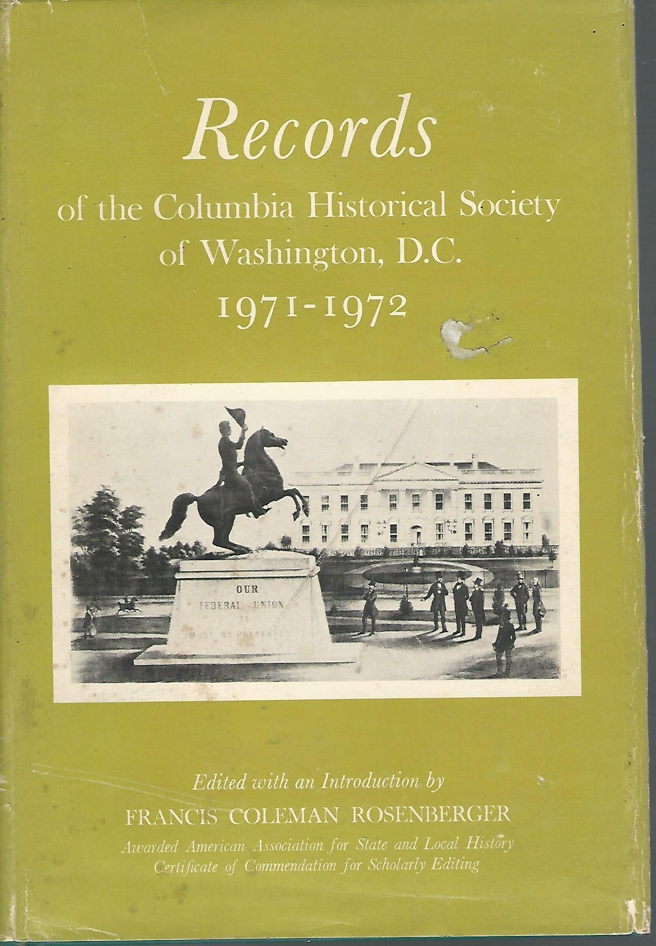 Records of the Columbia Historical Society of Washington D.C.: 1971  1972 (v. 48),Used