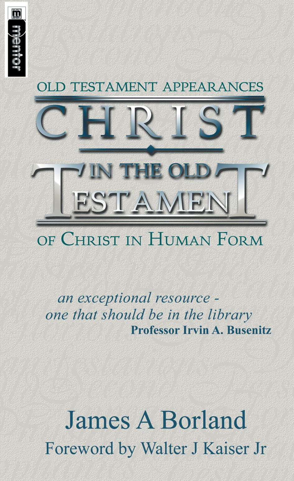 Christ in the Old Testament; Old Testament Appearances of Christ in Human Form,Used
