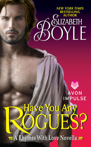 Have You Any Rogues?: A Rhymes With Love Novella,Used