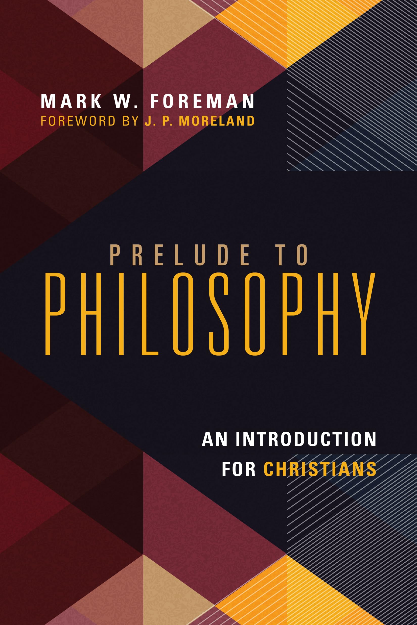 Prelude to Philosophy: An Introduction for Christians,Used