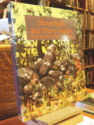 Stonewalls & Warm Hearths: The Inns And Outs Of Eating In New Hampshire,Used