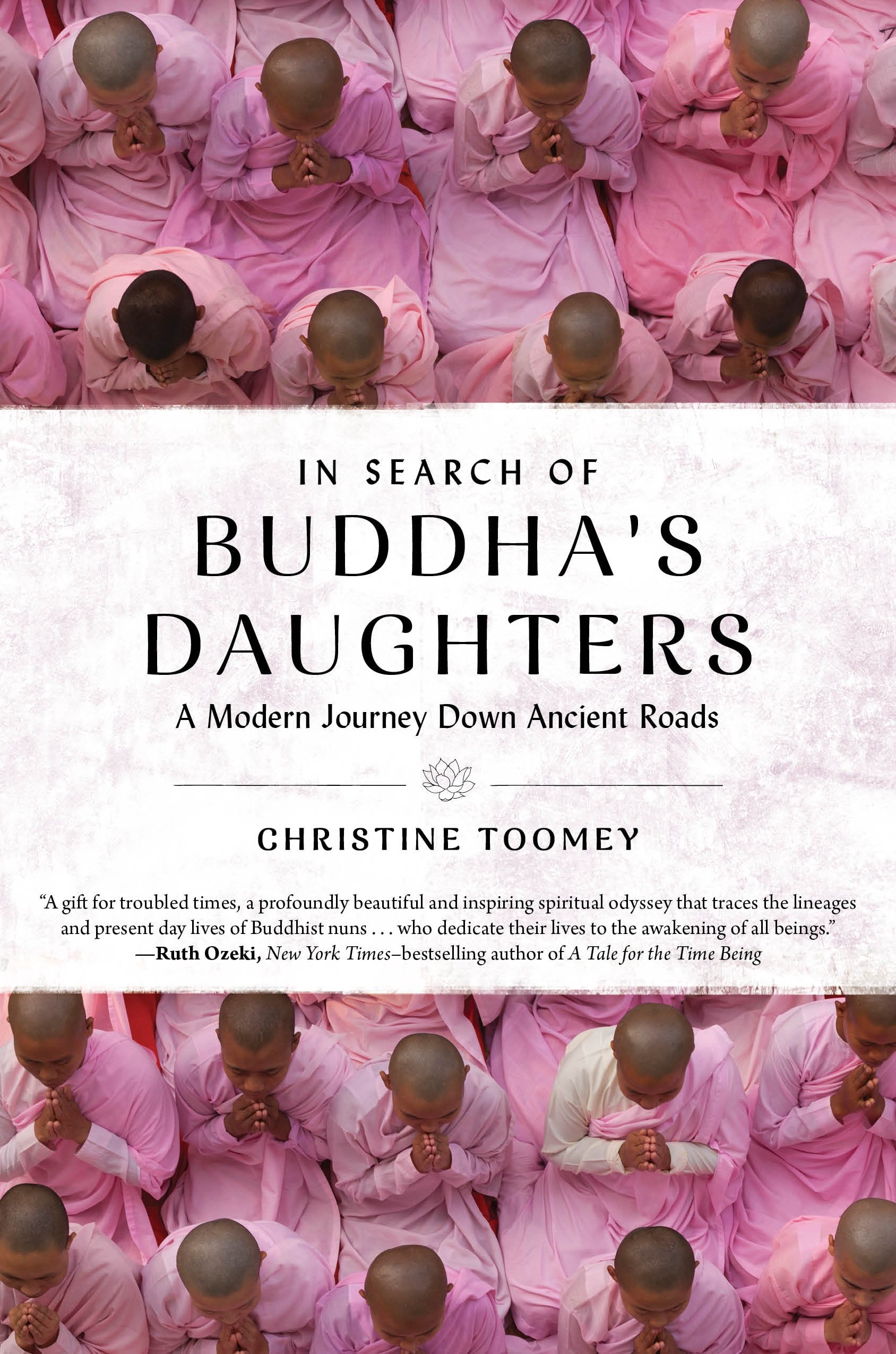 In Search Of Buddhas Daughters: A Modern Journey Down Ancient Roads,New