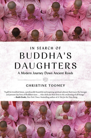 In Search Of Buddhas Daughters: A Modern Journey Down Ancient Roads,New