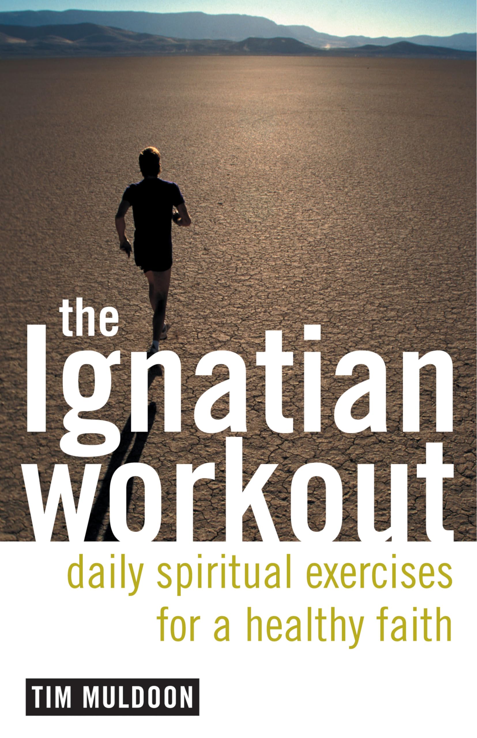 The Ignatian Workout: Daily Exercises for a Healthy Faith,Used