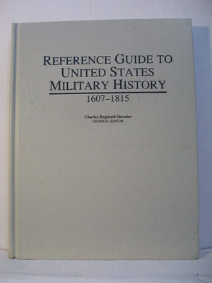 Reference Guide To United States Military History, 16071815,Used