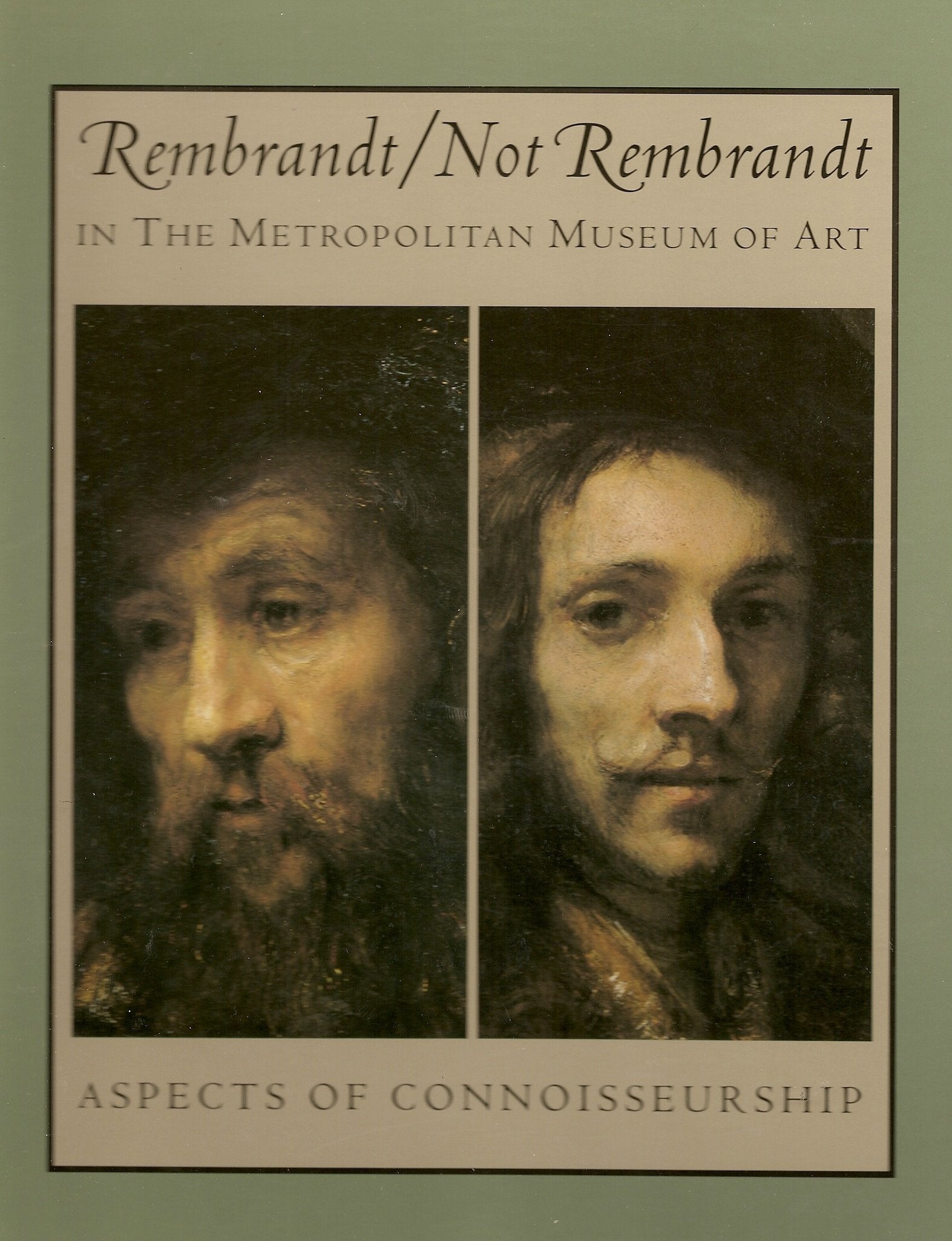 Rembrandt/Not Rembrandt in the Metropolitan Museum of Art: Aspects of Connoisseurship,Used