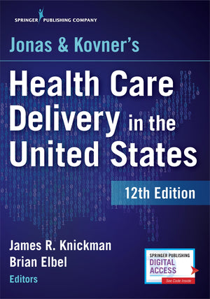 Jonas And Kovner'S Health Care Delivery In The United States, 12Th Edition  Highly Acclaimed Us Health Care System Textbook For