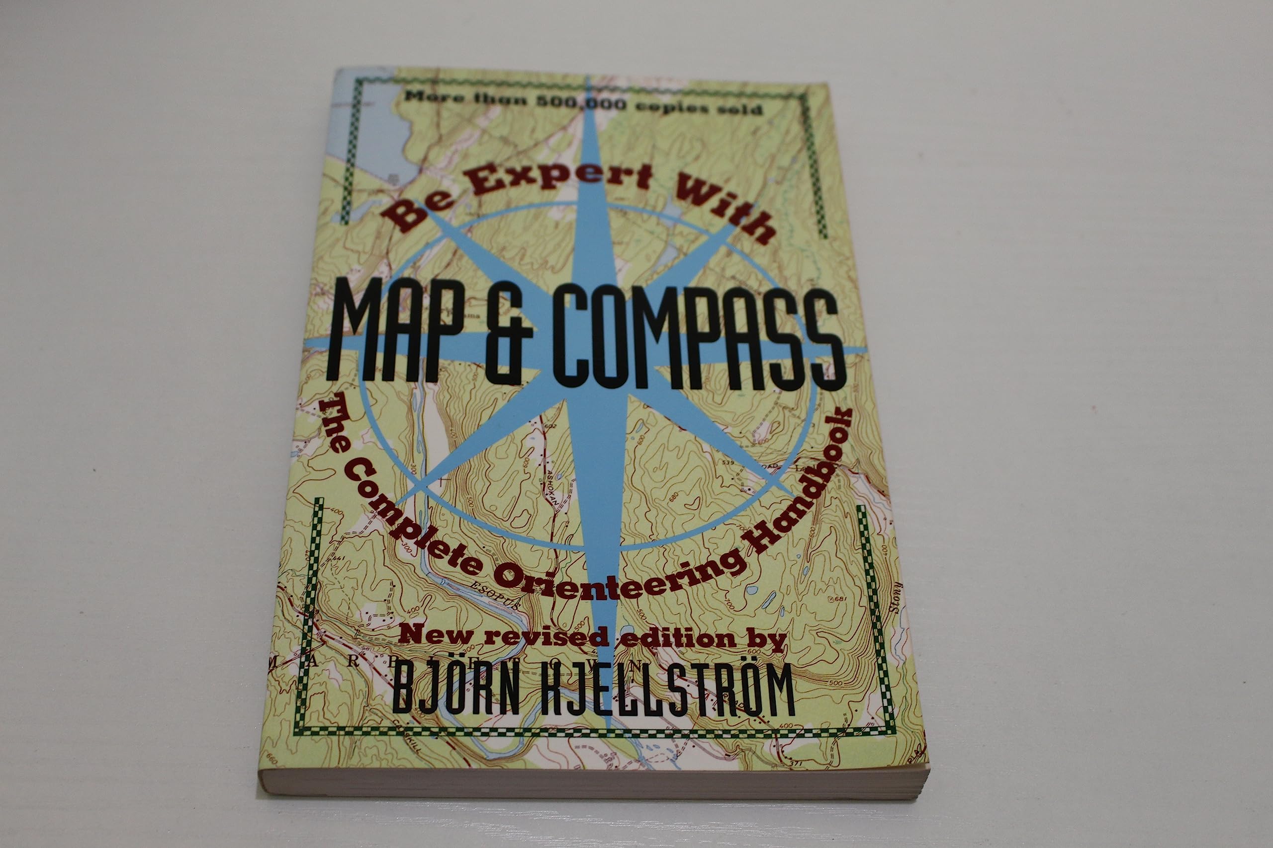 Be Expert With Map And Compass: The Complete Orienteering Handbook