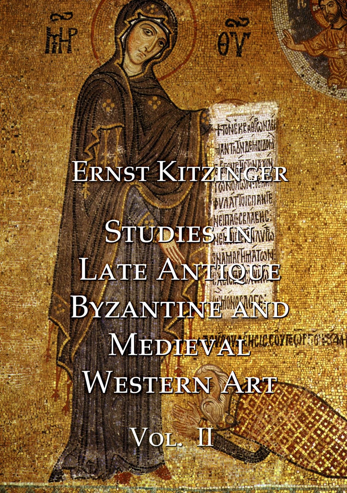 Studies in Late Antique, Byzantine and Medieval Western Art, Volume 2: Studies in Medieval Western Art and the Art of Norman Sic,Used