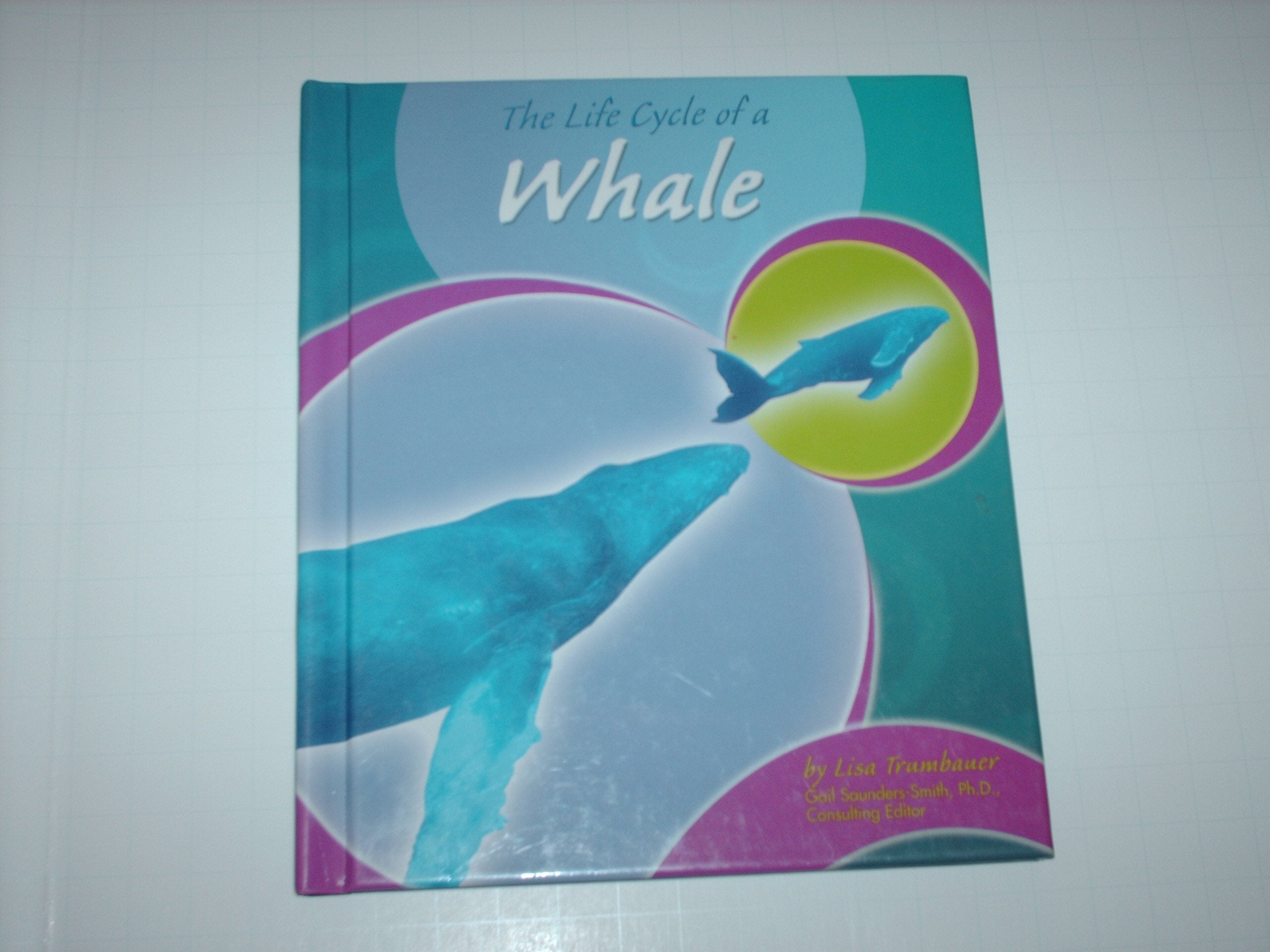 The Life Cycle of a Whale (Life Cycles)