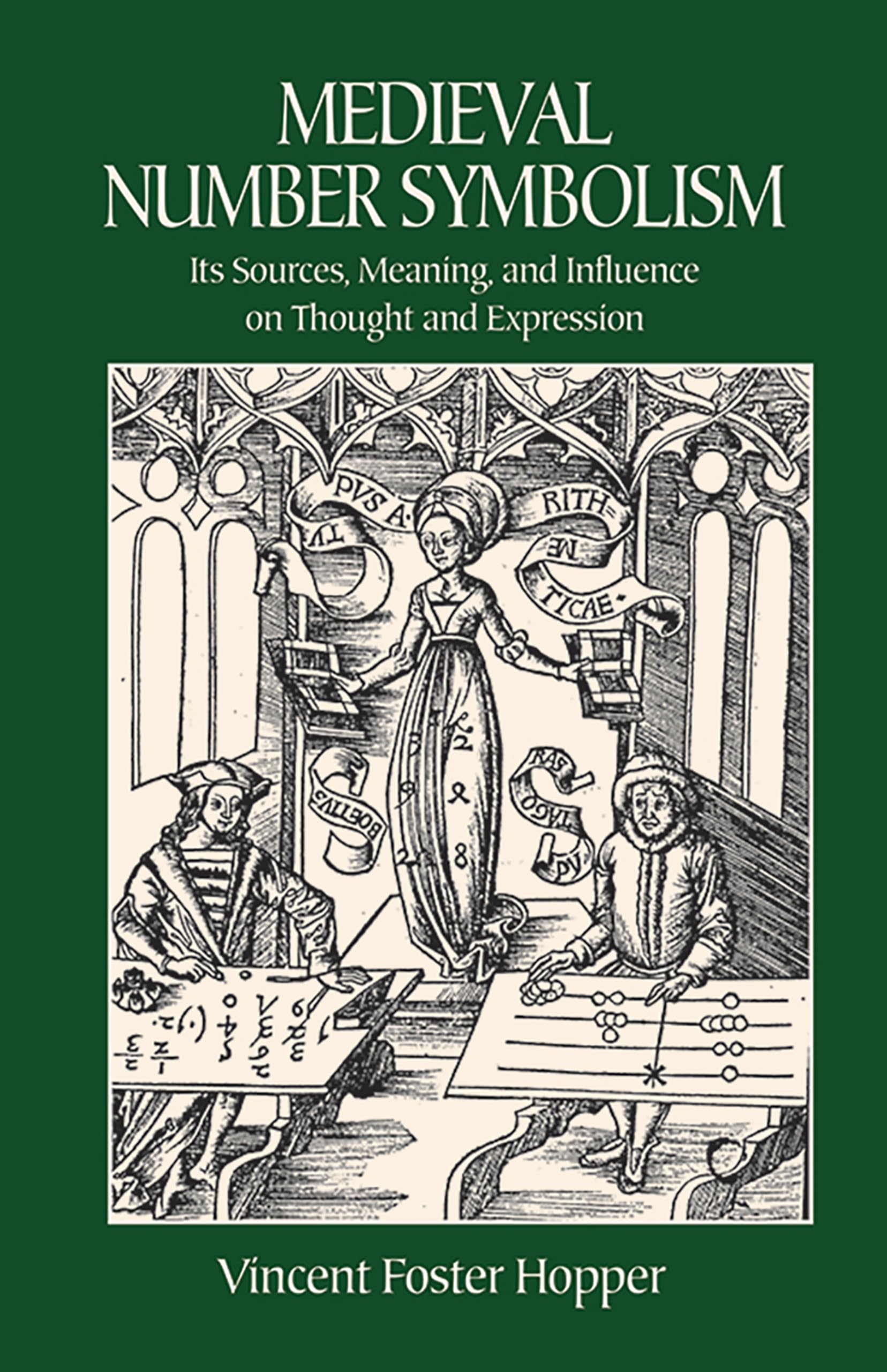 Medieval Number Symbolism: Its Sources, Meaning, And Influence On Thought And Expression (Dover Occult)