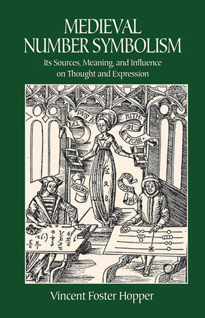 Medieval Number Symbolism: Its Sources, Meaning, And Influence On Thought And Expression (Dover Occult)
