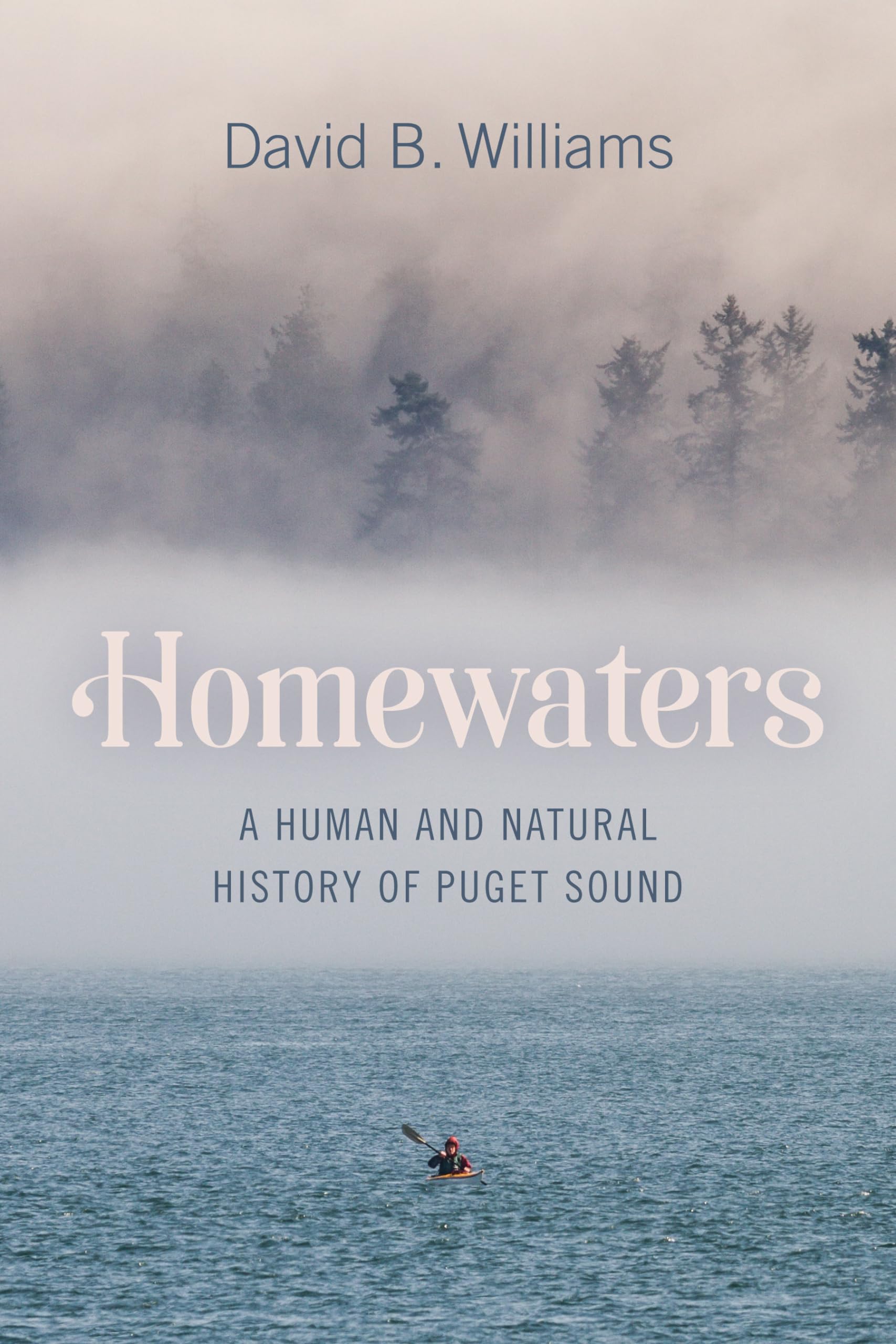 Homewaters: A Human and Natural History of Puget Sound,Used