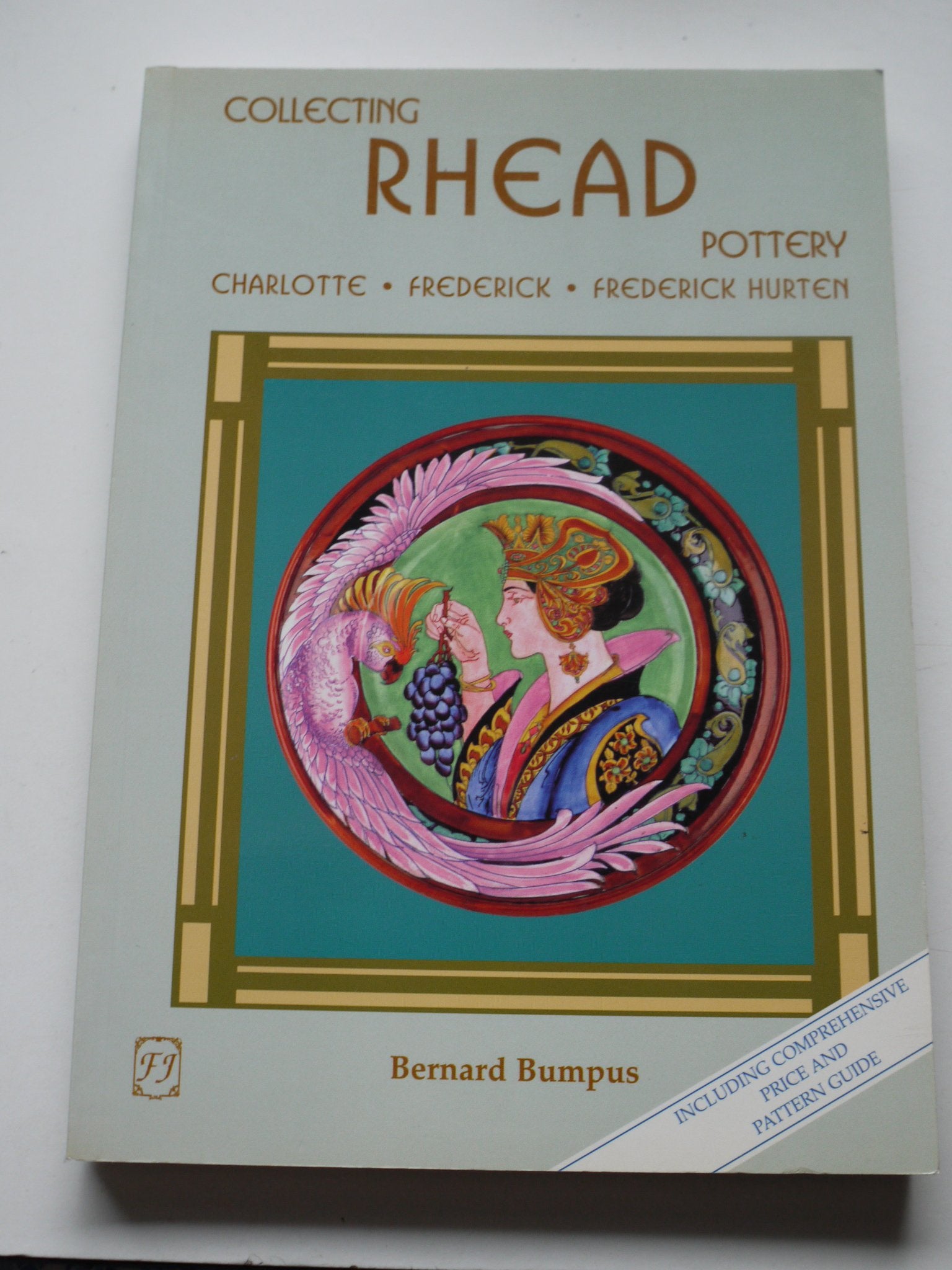 Collecting Rhead Pottery: Charlotte, Frederick, Frederick Hurten,Used