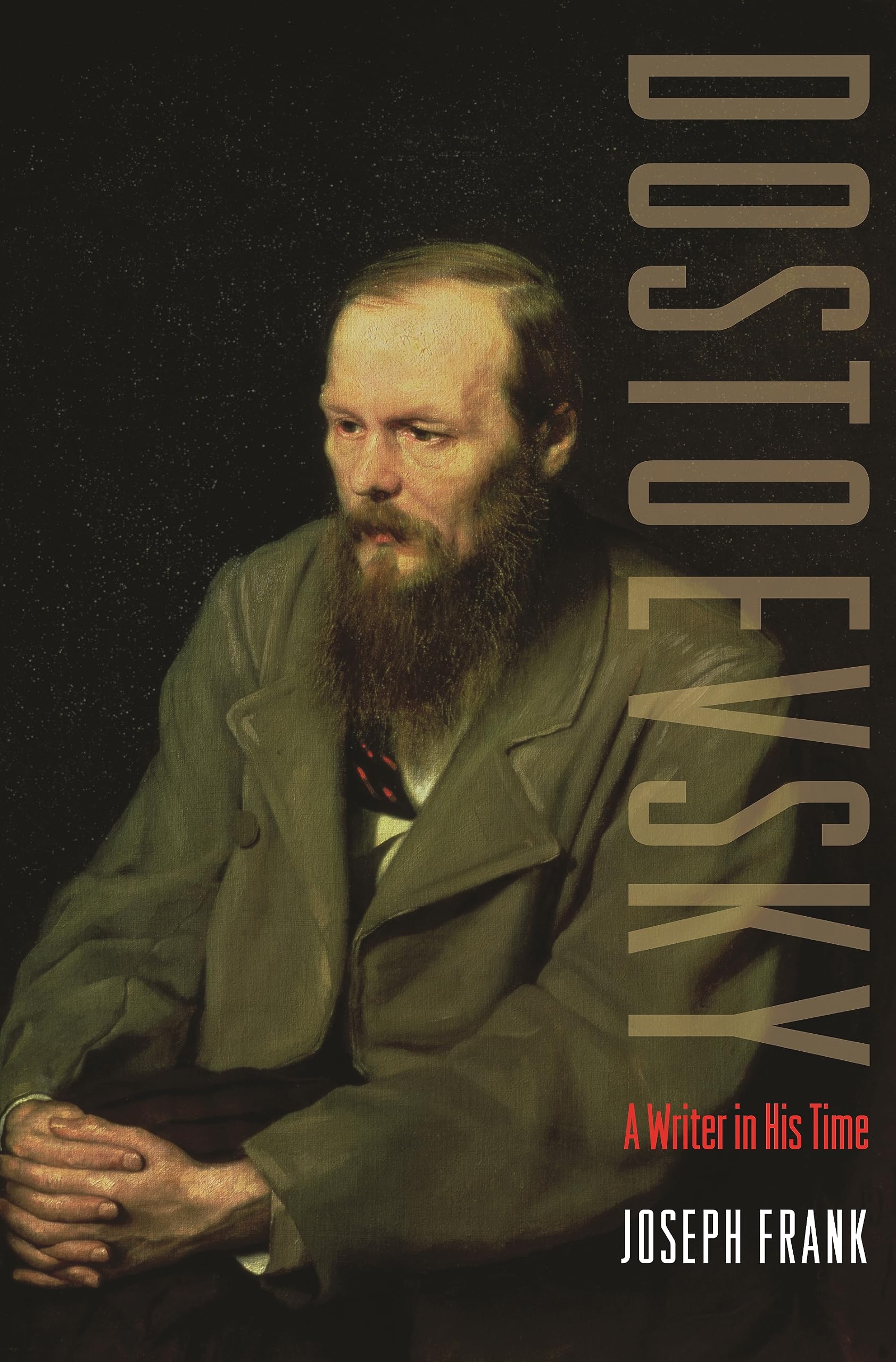 Dostoevsky: A Writer in His Time,New