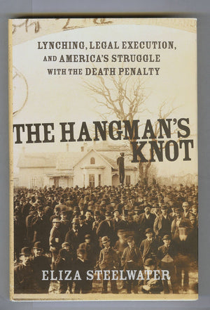The Hangman'S Knot: Lynching, Legal Execution, And America'S Struggle With The Death Penalty,Used