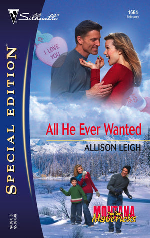 All He Ever Wanted (Silhouette Special Edition) (Montana Mavericks: Gold Rush Grooms, 2),Used