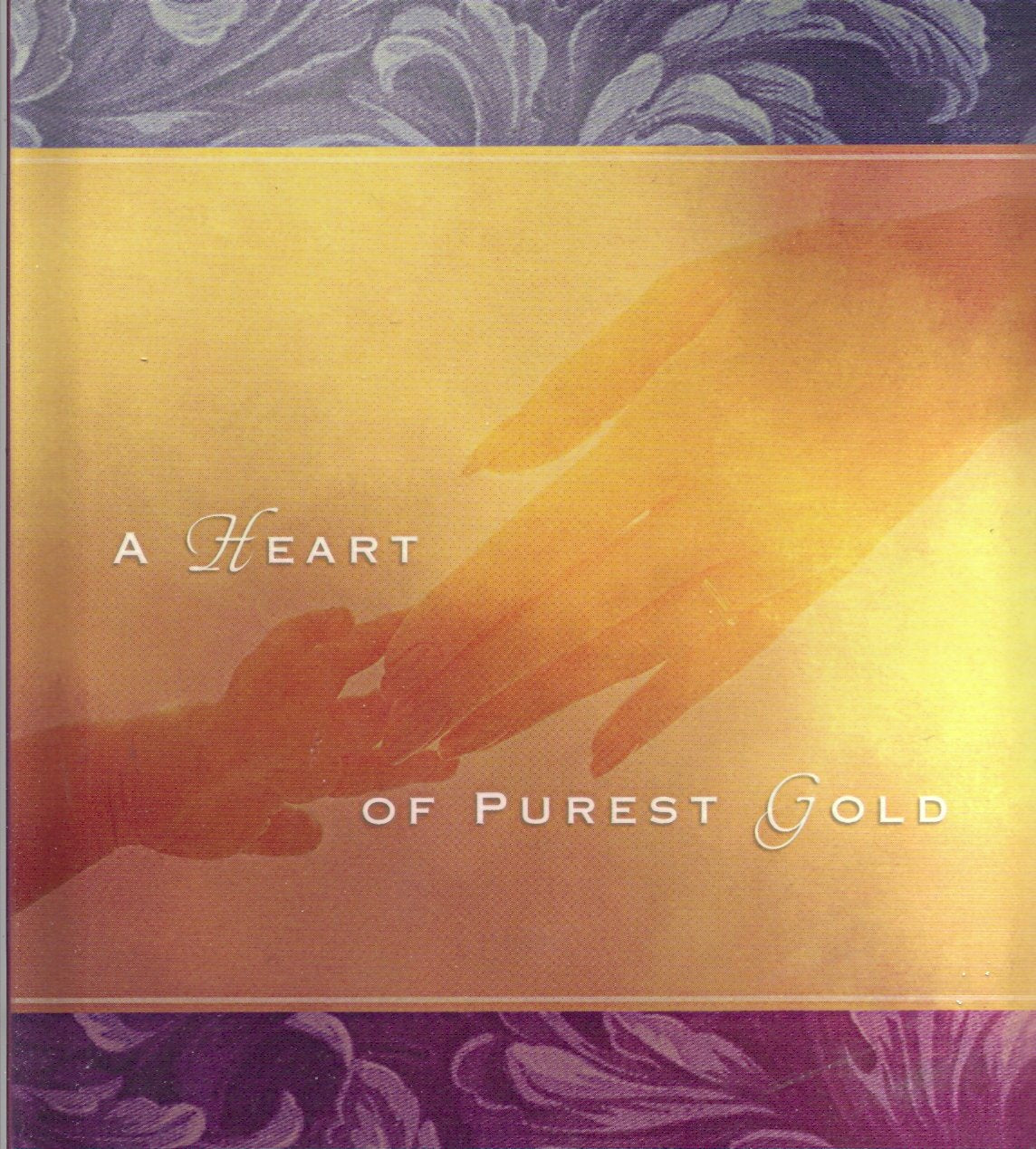 A Heart of Purest Gold (Daymaker Greeting Bks),Used