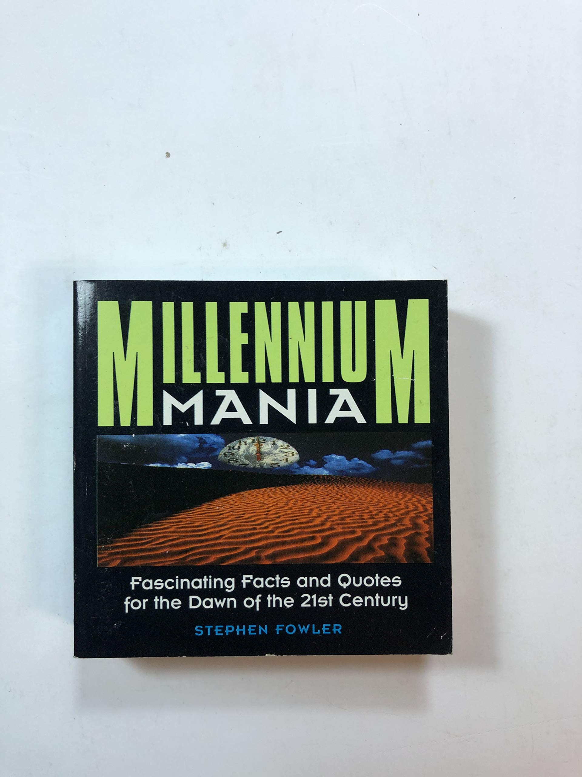 Millennium Mania: Fascinating Facts, Quotes for the Dawn of the 21st Century,Used