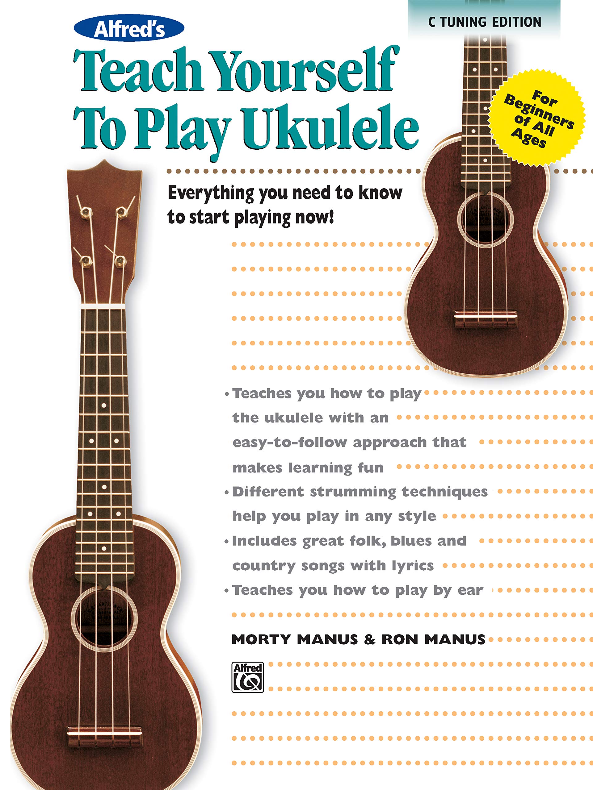 Alfred's Teach Yourself to Play Ukulele, CTuning: Everything You Need to Know to Start Playing Now! (Teach Yourself Series),Used