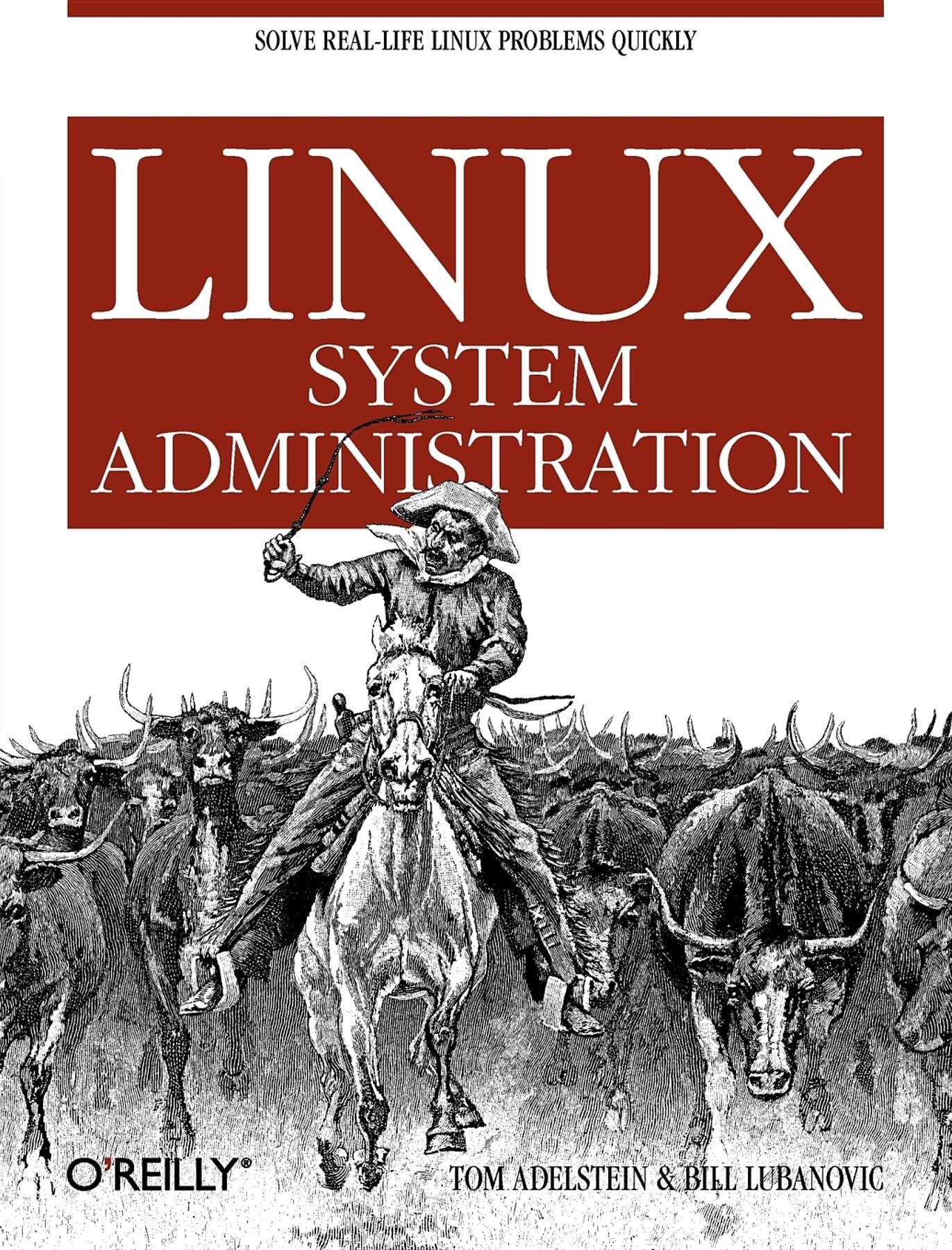 Linux System Administration: Solve Reallife Linux Problems Quickly