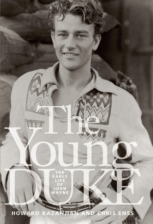The Young Duke: The Early Life of John Wayne,Used