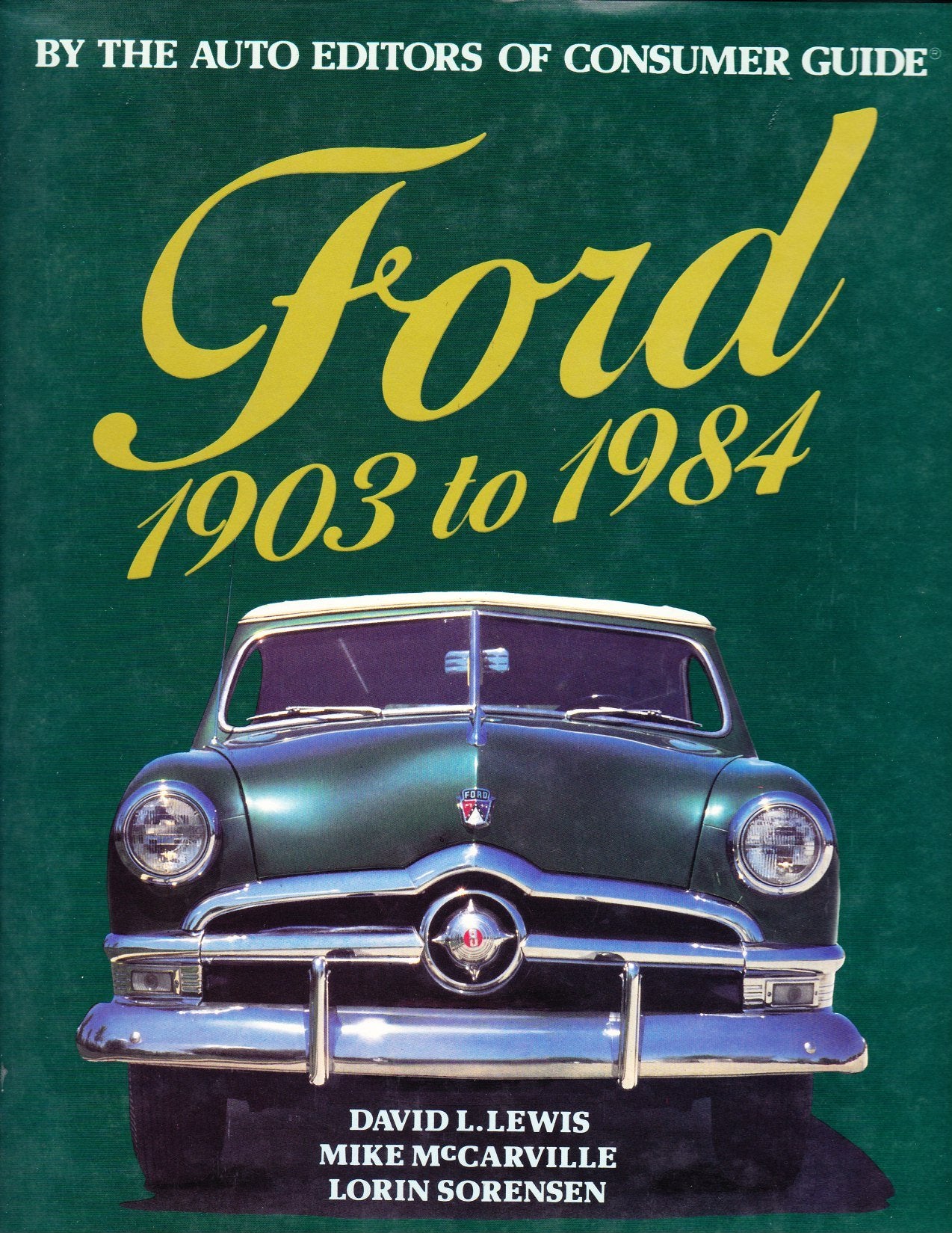 Ford 1903 To 1984 (By The Auto Editors Of Consumer Guide),New