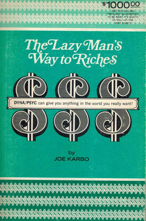 The Lazy Mans Way to Riches: DYNA/PSYC Can Give You Everything in the World You Really Want!