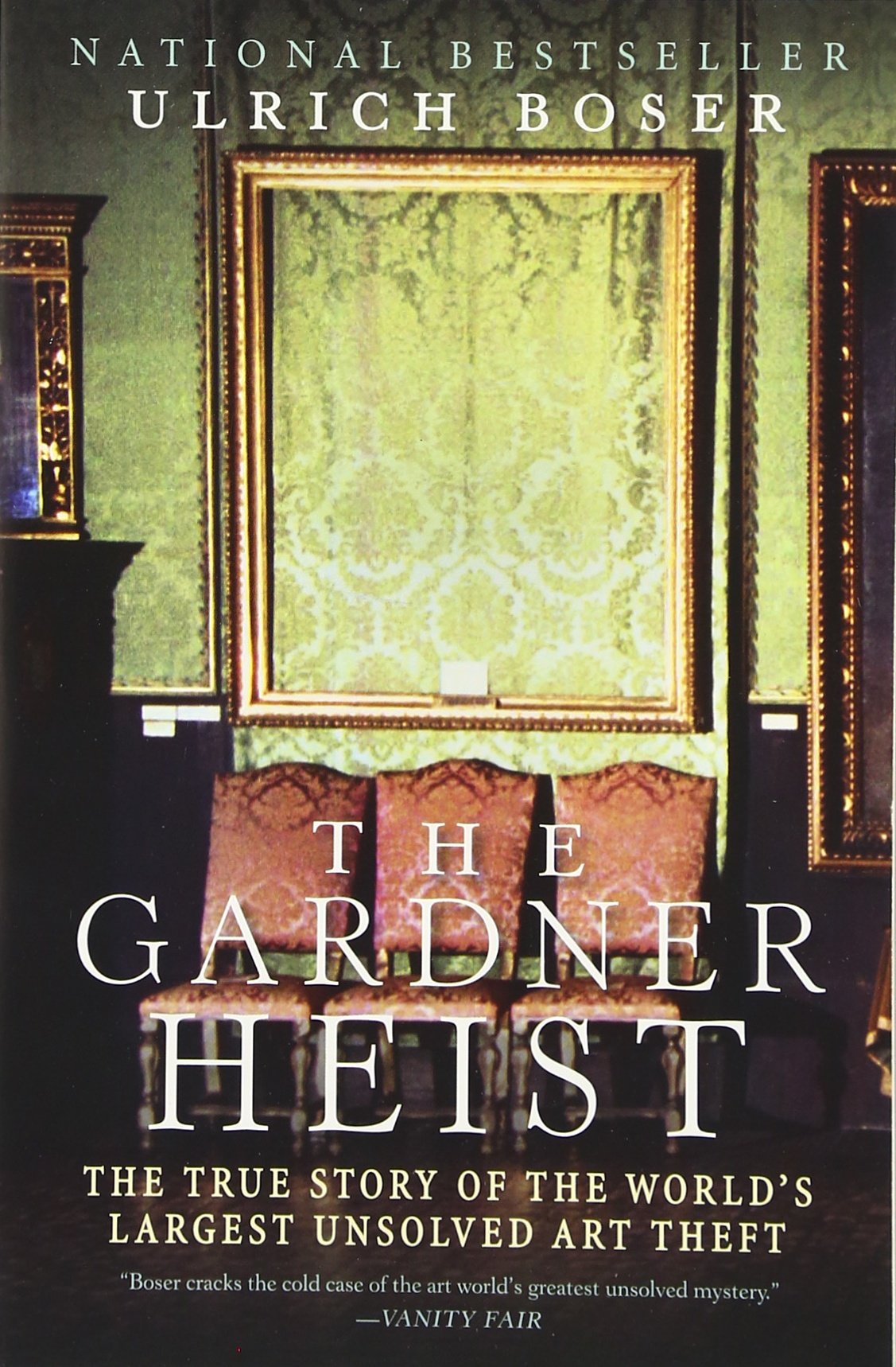 The Gardner Heist: The True Story of the World's Largest Unsolved Art Theft,Used