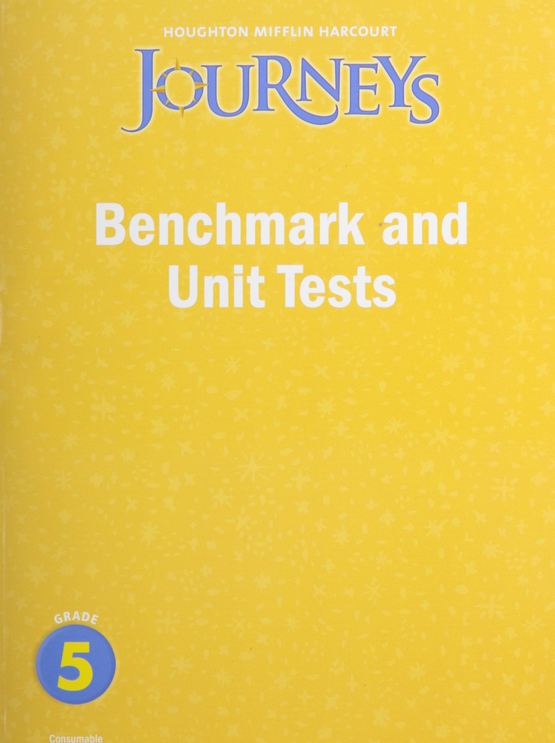 Journeys: Benchmark and Unit Tests Consumable Grade 5,Used