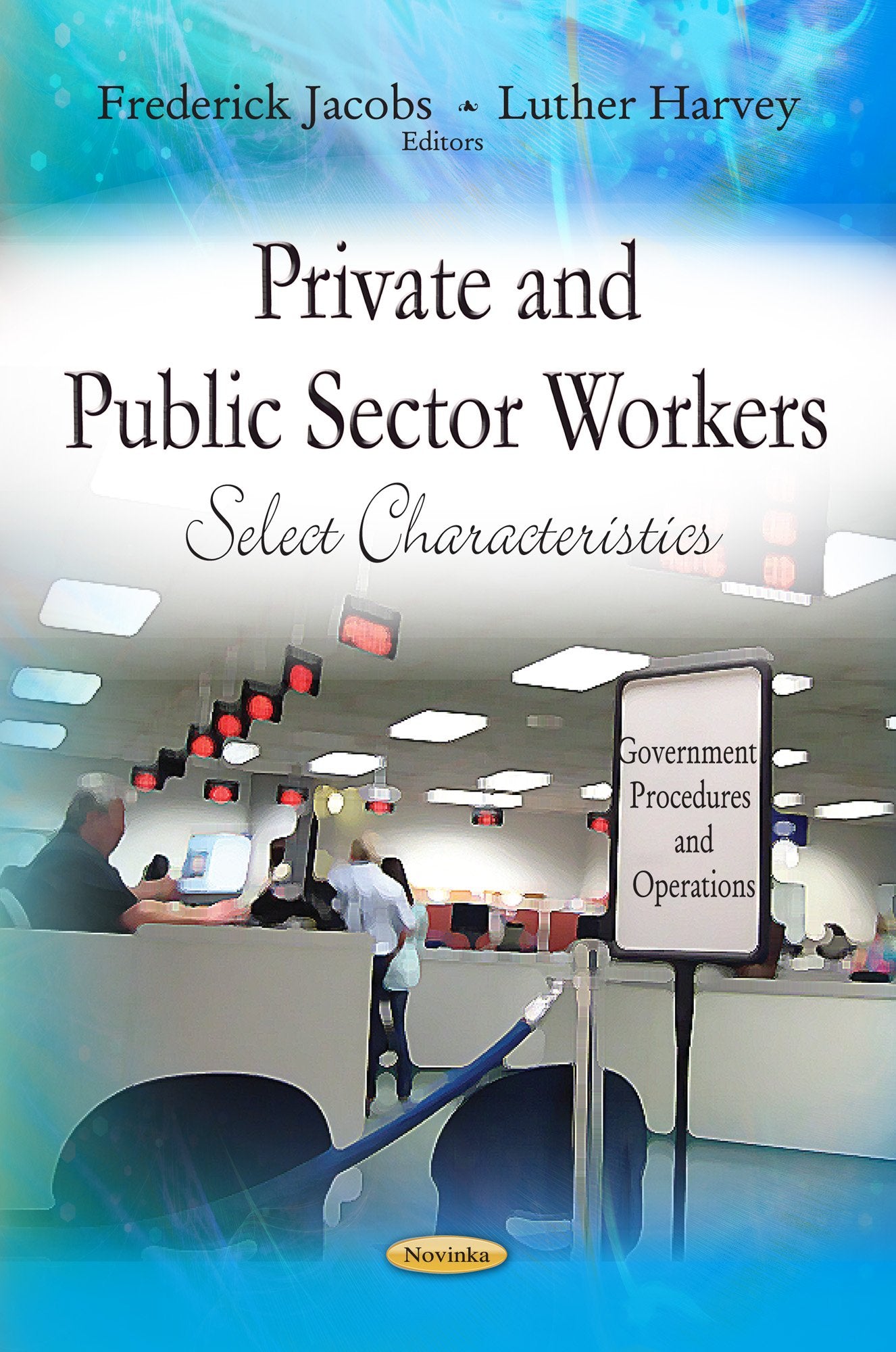 Private And Public Sector Workers: Select Characteristics (Government Procedures And Operations),Used