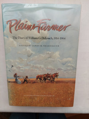 Plains Farmer: The Diary of William G. Deloach, 19141964 (Clayton Wheat Williams Texas Life Series),Used