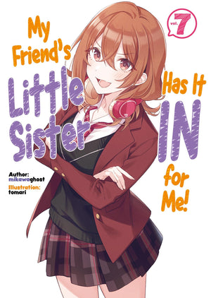 My FriendS Little Sister Has It In For Me! Volume 7 (Light Novel) (Volume 7)