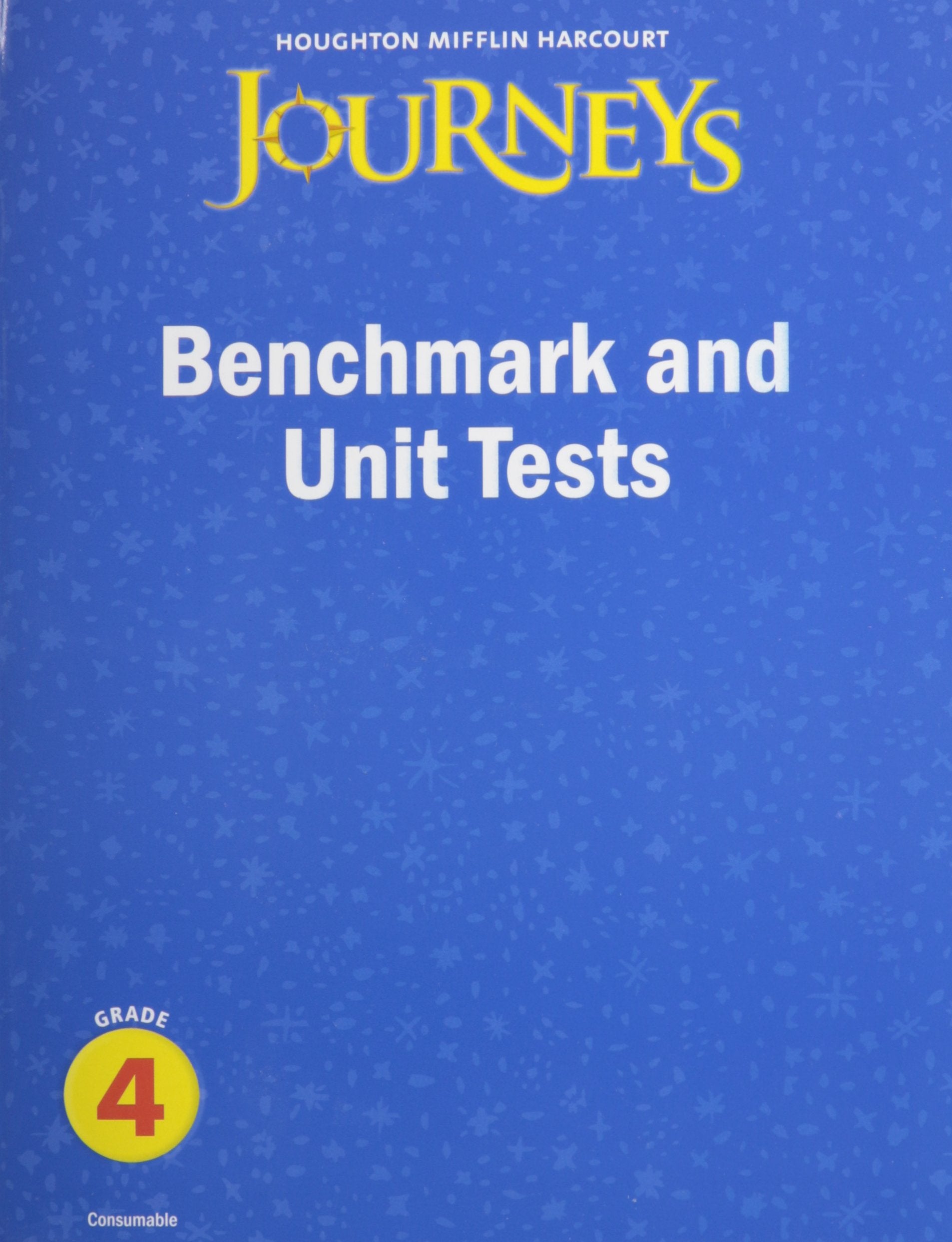 Journeys: Benchmark And Unit Tests Consumable Grade 4,New