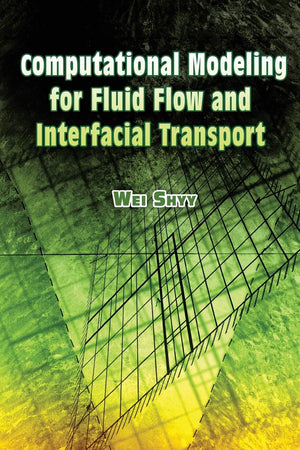 Computational Modeling for Fluid Flow and Interfacial Transport (Dover Civil and Mechanical Engineering),Used