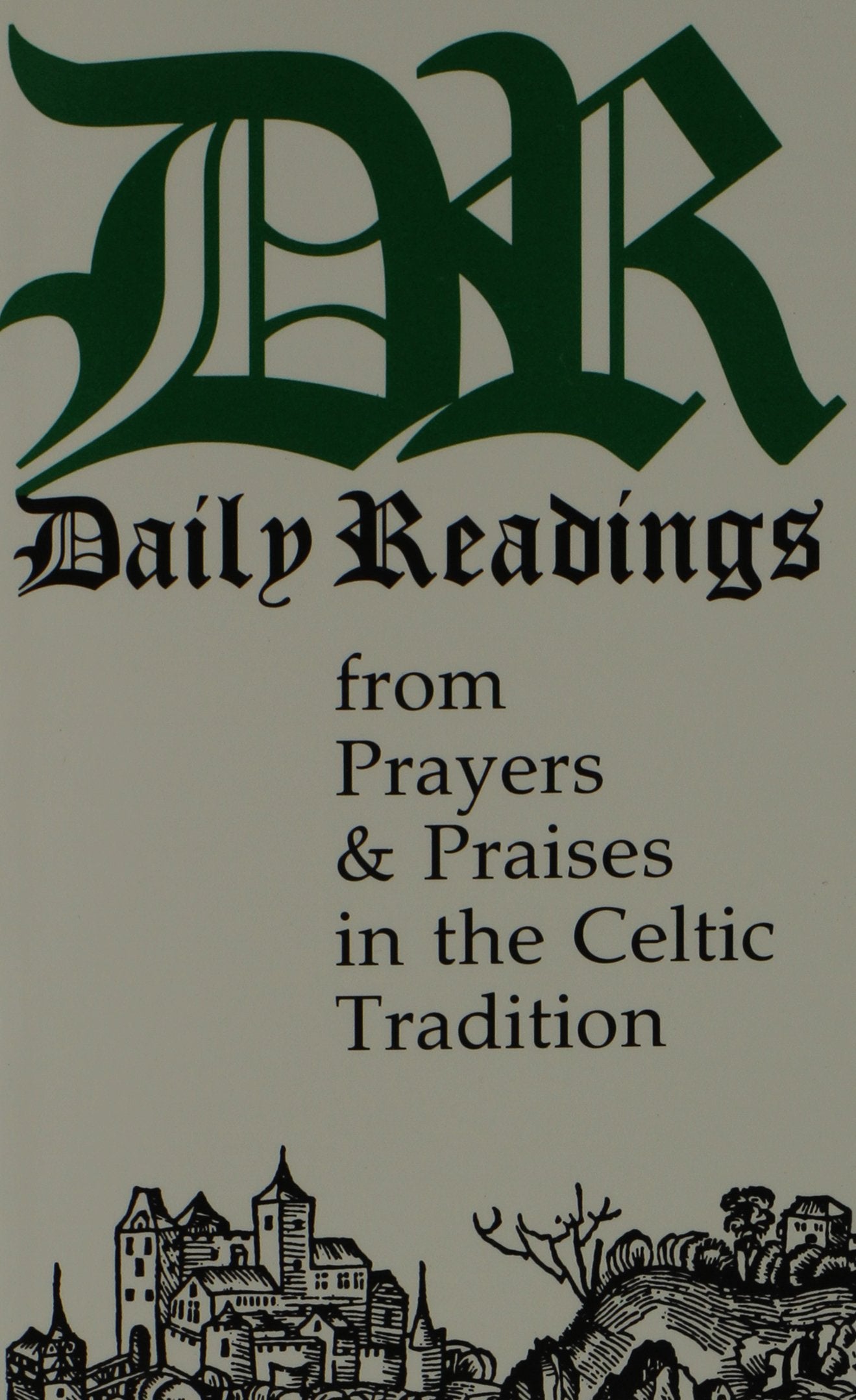 Daily Readings from Prayers and Praises in the Celtic Tradition,Used