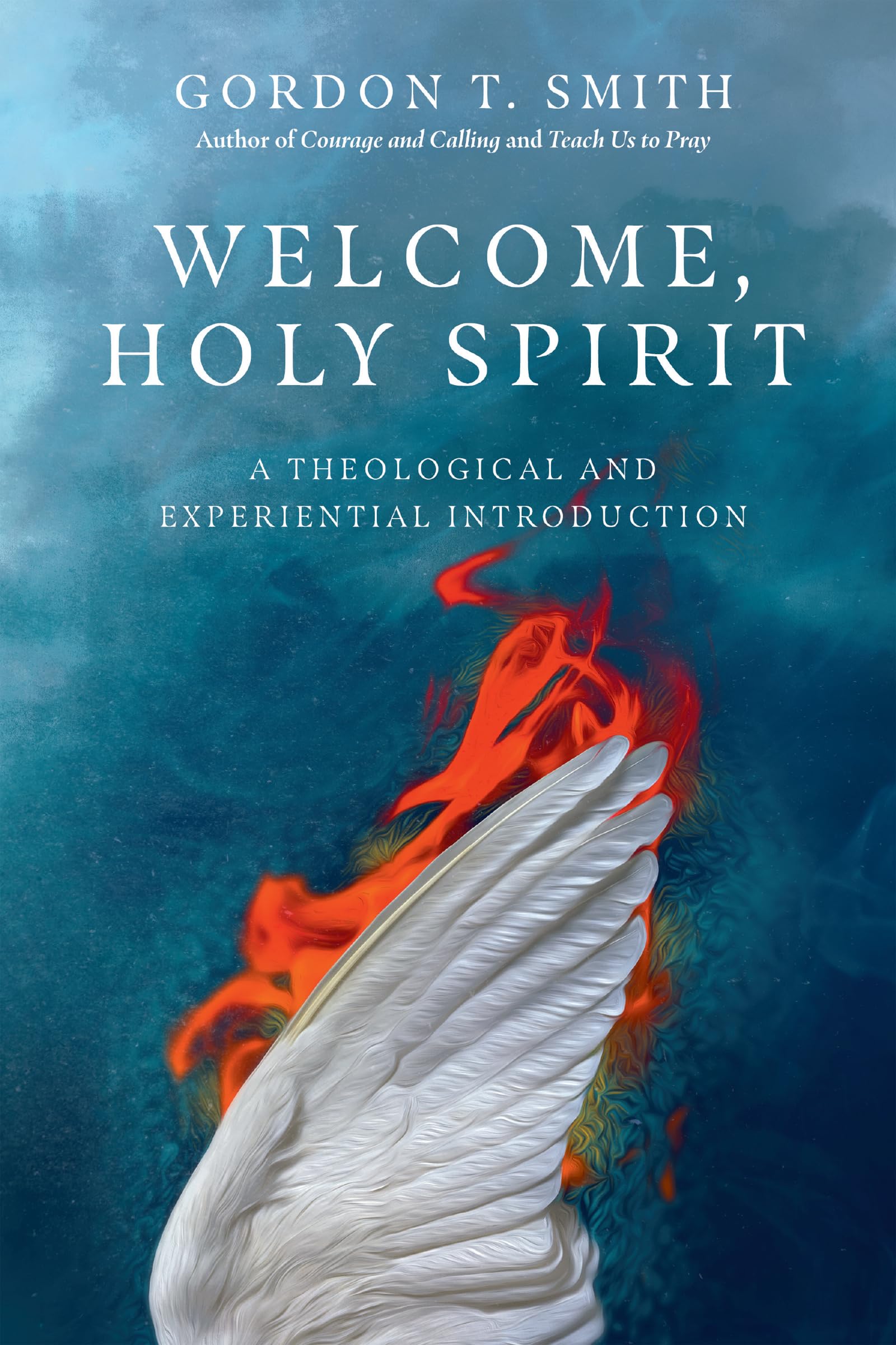 Welcome, Holy Spirit: A Theological and Experiential Introduction,Used