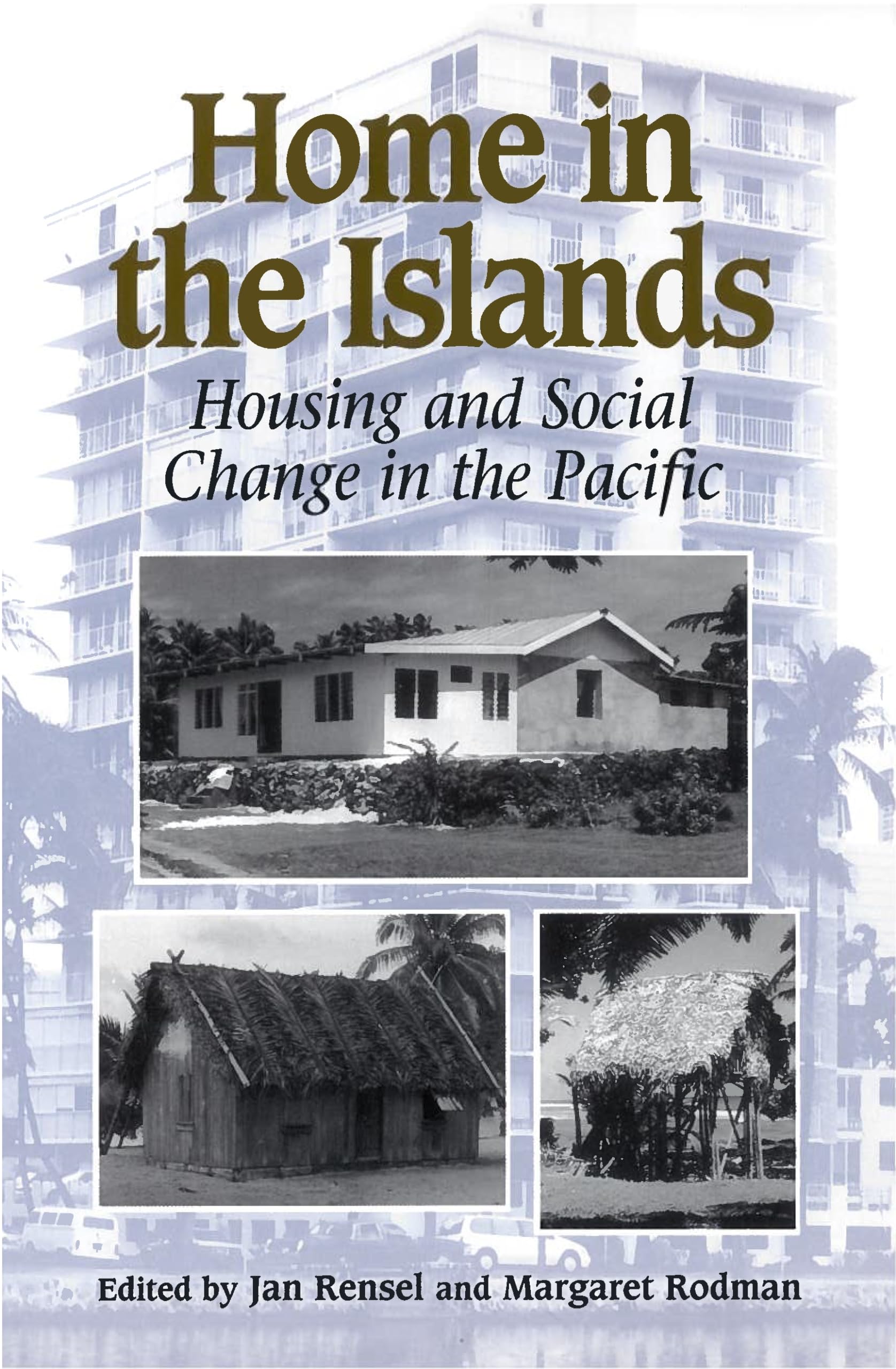 Home In The Islands: Housing And Social Change In The Pacific,Used
