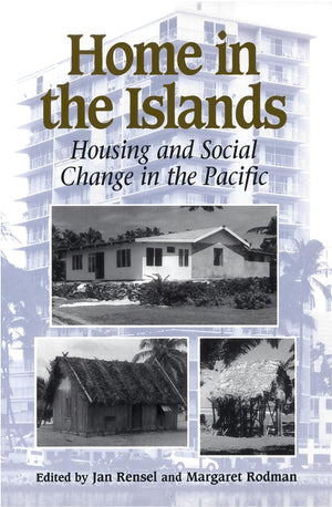 Home In The Islands: Housing And Social Change In The Pacific,Used