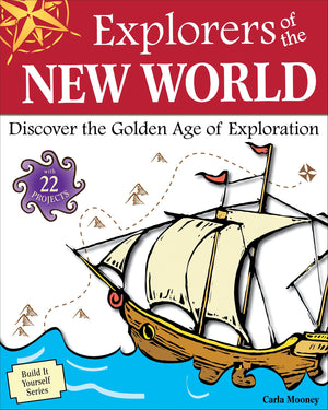Explorers of the New World: Discover the Golden Age of Exploration With 22 Projects,Used