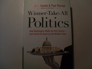 WinnerTakeAll Politics: How Washington Made the Rich Richerand Turned Its Back on the Middle Class,Used