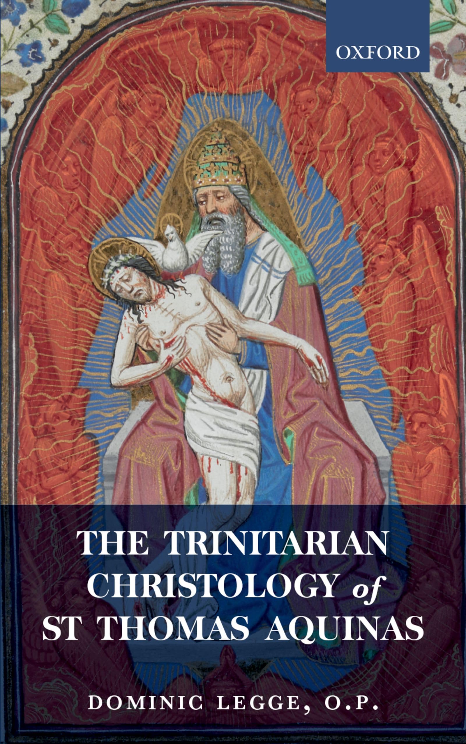 The Trinitarian Christology Of St Thomas Aquinas,New